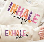 Inhale courage graphic sweatshirt