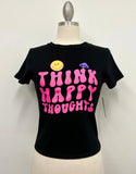 Think happy thoughts tee