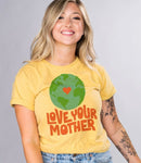 Love your Mother shirt